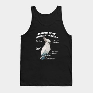 Anatomy Of An Umbrella Cockatoo Parrot Bird Lover Tank Top